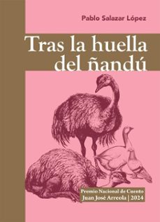 tras la huella del ñandu (ebook)-pablo salazar lópez-9786075813264