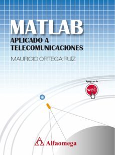 matlab aplicado a telecomunicaciones (ebook)-mauricio ortega-9786076224564