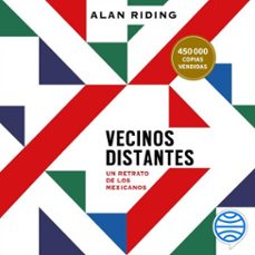 vecinos distantes (audiolibro)-alan riding-9786076390764