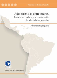 adolescencias entre muros (ebook)-alejandro reyes juarez-9786077629764
