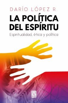 la politica del espiritu (ebook)-dario lopez r.-9786124252464