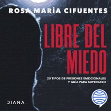 libre del miedo (audiolibro)-rosa maria cifuentes-9786124290664