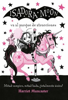 isadora moon va al parque de atracciones-harriet muncaster-9786287525764