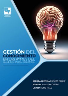 gestion del conocimiento en pymes del valle del cauca  colombia (ebook)-sandra cristina riascos erazo-adriana aguilera castro-liliana romo melo-9786287617964
