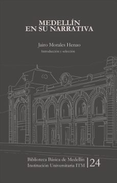 medellin en su narrativa (ebook)-jairo morales henao-9786287751064