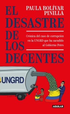 el desastre de los decentes (ebook)-paula bolívar pinilla-9786287794764