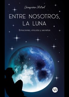 entre nosotros, la luna (ebook)-joaquina astral-9786313000364