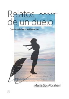 relatos de un duelo (ebook)-maría sol abraham-9786313061464
