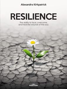 resilience (ebook)-alexandra kirkpatrick-9786313151264