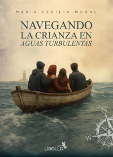 navegando la crianza en aguas turbulentas (ebook)-maria cecilia moral-9786316699664