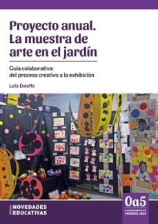 proyecto anual. la muestra de arte en el jardin (ebook)-leila daleffe-9786316828064