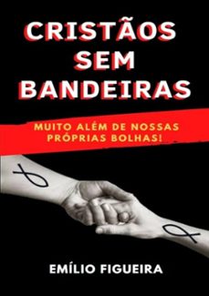 cristos sem bandeiras (ebook)-emílio figueira-9786500628364