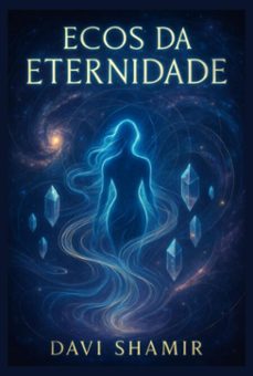 ecos da eternidade (ebook)-davi shamir-9786501550664