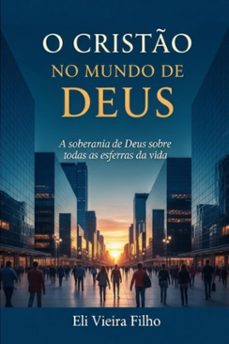 o cristo no mundo de deus (ebook)-eli vieira filho-9786501564364