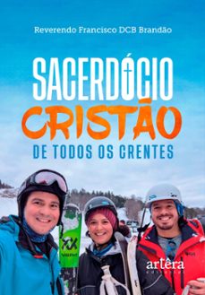 o sacerdocio cristo de todos os crentes (ebook)-reverendo francisco dcb brandão-9786525061764