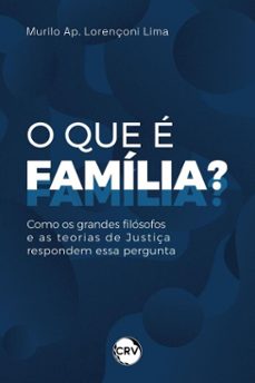 o que é família? (ebook)-murilo ap. lorençoni lima-9786525173764