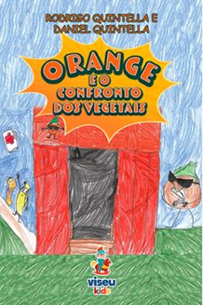 orange e o confronto dos vegetais (ebook)-rodrigo quintella-daniel quintella-9786525479064