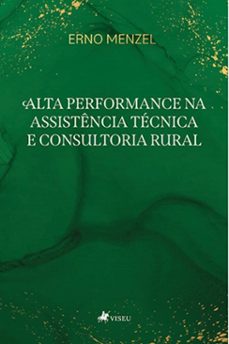 alta performance na assistencia tecnica e consultoria rural (ebook)-erno menzel-9786525491264