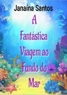 a fantastica viagem ao fundo do mar (ebook)-queiroz santos janaína-9786526630464
