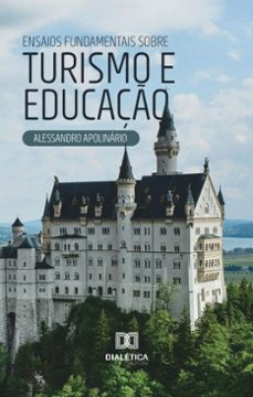 ensaios fundamentais sobre turismo e educaço (ebook)-alessandro apolinário-9786527054764