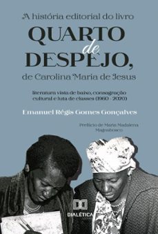a historia editorial do livro quarto de despejo, de carolina maria de jesus (ebook)-emanuel régis gomes gonçalves-9786527068464