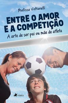 entre o amor e a competiço (ebook)-melissa voltarelli-9786528011964