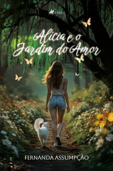 alicia e o jardim do amor (ebook)-fernanda assumpção-9786528030064