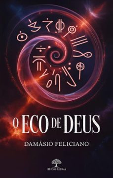 o eco de deus (ebook)-damásio feliciano-9786552398864