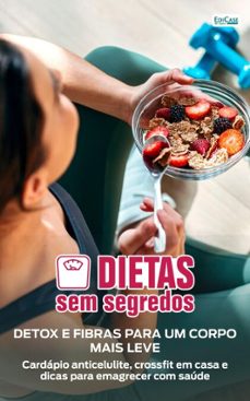 dietas sem segredos  detox e fibras para um corpo mais leve (ebook)-9786554744164