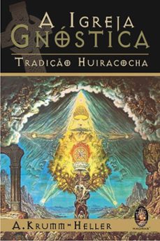 a igreja gnostica (ebook)-a. krumm-heller-9786556201764