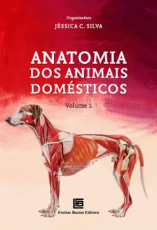 anatomia dos animais domesticos (ebook)-jéssica c. silva-9786556755564