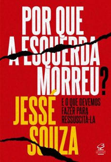 por que a esquerda morreu? (ebook)-jessé souza-9786558022664