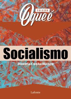coleço: o que e - socialismo (ebook)-daniela cunha blanco-9786558704164