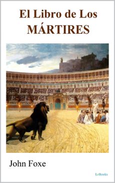 el libro de los martires (ebook)-john foxe-9786558944164