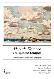 hercule florence em quatro tempos (ebook)-maria de fátima costa-jacques leenhardt-antonio herculano lopes-9786559663064