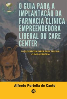 o guia para a implantaço da farmacia clinica empreendedora liberal ou care center (ebook)-9786560481664
