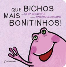 que bichos mais bonitinhos! (ebook)-sonia junqueira-9786560651364