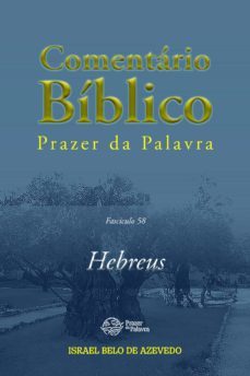 comentario biblico prazer da palavra, fasciculo 58  hebreus (ebook)-israel belo de azevedo-9786589202264