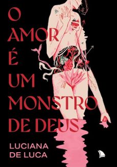 o amor e um monstro de deus (ebook)-luciana de luca-9786589741664