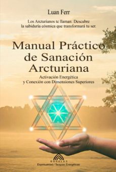manual practico de sanacion arcturiana (ebook)-luan ferr/ luiz santos-9786599810664