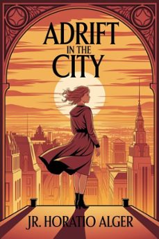 adrift in the city; or, oliver conrad's plucky fight (ebook)-9786726009664