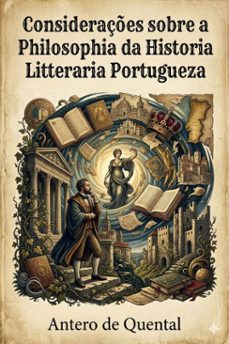 consideraçes sobre a philosophia da historia litteraria portugueza / (a proposito d'alguns livros recentes) (ebook)-9786726030064
