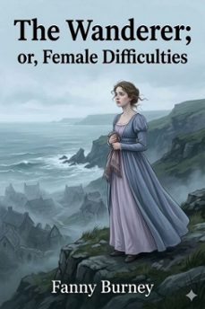the wanderer; or, female difficulties (ebook)-9786726032464