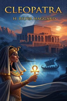 cleopatra (ebook)-h. rider haggard-9786726556564