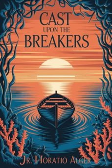 cast upon the breakers (ebook)-jr. horatio alger-9786726559664