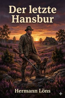 der letzte hansbur: ein bauernroman aus der luneburger heide (ebook)-hermann löns-9786726569564