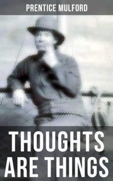 thoughts are things (ebook)-prentice mulford-9788027231164