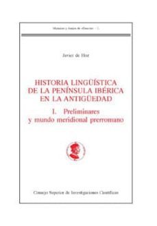 historia linguistica de la peninsula iberica en la antiguedad. i, preliminares y mundo meridional prerromano (ebook)-javier de hoz bravo-9788400092764