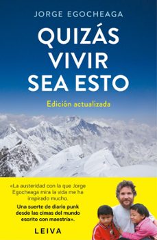 quizas vivir sea esto (edicion actualizada)-jorge egocheaga-9788401034664