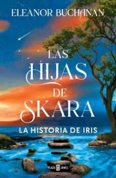 las hijas de skara. la historia de iris (ebook)-eleanor buchanan-9788401038464